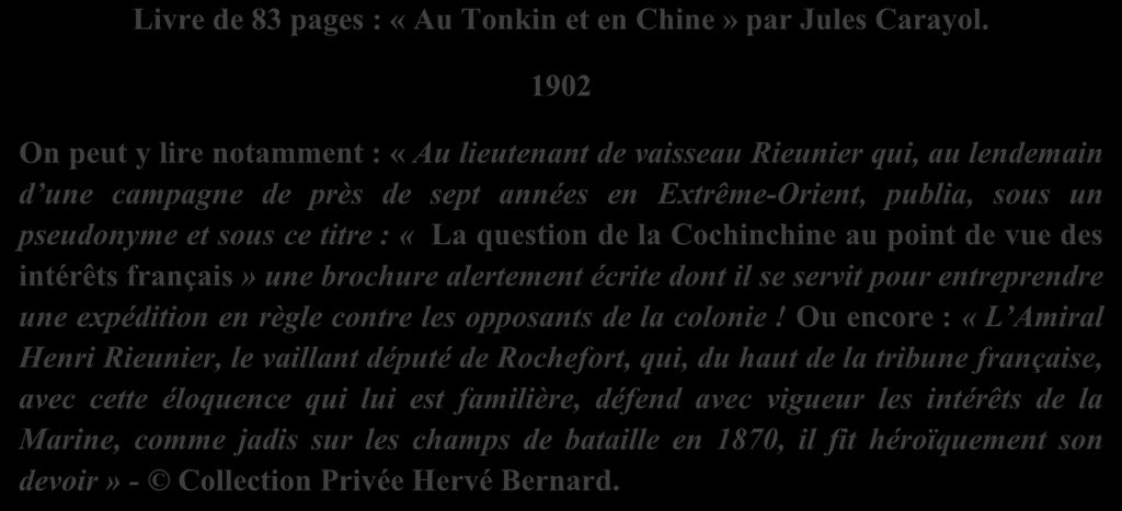 question de la Cochinchine au point de vue des intérêts français» une brochure alertement écrite dont il se servit pour entreprendre une expédition en règle contre les opposants de la colonie!