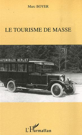 de pages : 165 pages Histoire du tourisme de masse Marc Boyer Collection Que