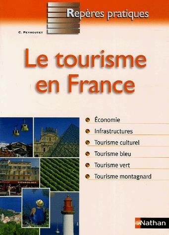 Le tourisme en France Claude Peyroutet Paru
