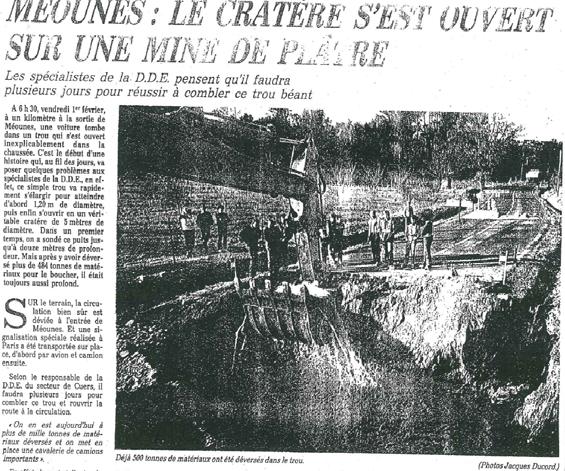 IV.2 Fontis Extrait de Var Matin, février 1984 Effondrement à Méounes-les-Montrieux (Var), en amont d une ancienne carrière souterraine d exploitation de