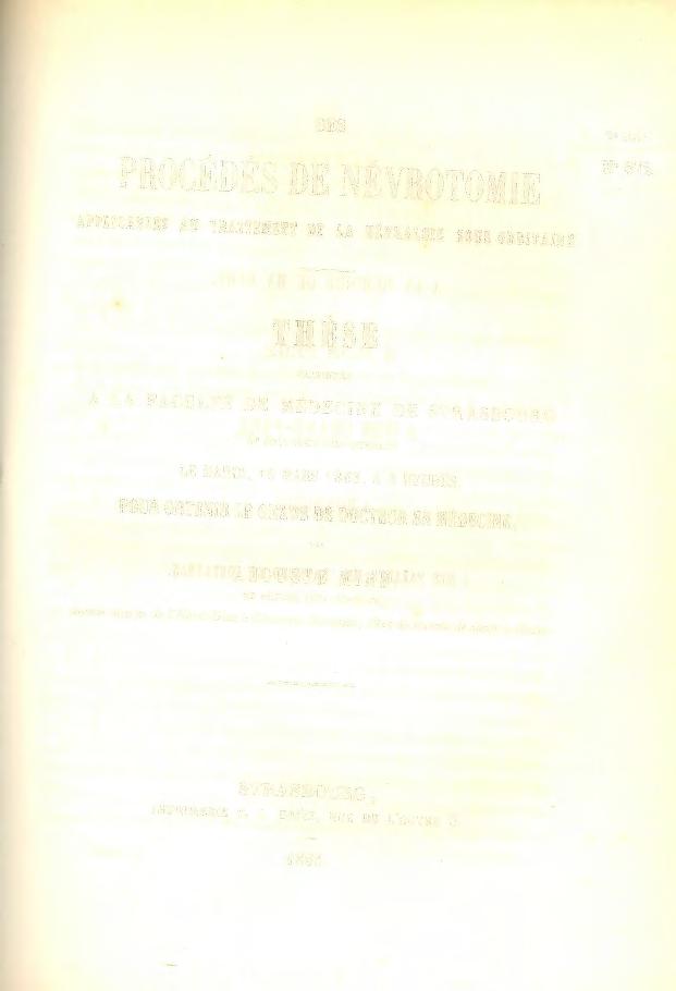 DES PROCEDES DE NEVROTOMIE 2 Serie. N 672. APPLICABLES AU TRAITEMENT DE LA NEVRALGIE SOUS-ORBITAIRE.
