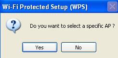 Si vous sélectionnez «Yes», une liste de tous les points d accès compatibles WPS à proximité sera affichée ; vous pouvez