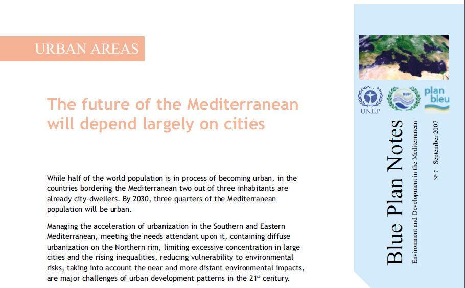 Dynamique des territoires Aujourd hui, les territoires sont sous l emprise du fait urbain, notamment en Méditerranée