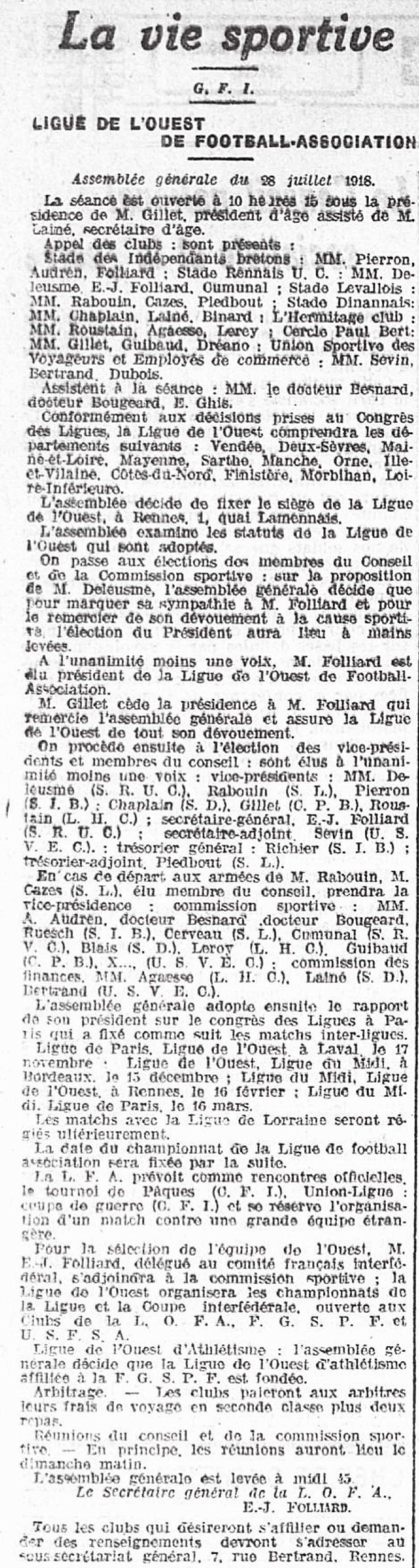 COMPETITIONS 1918-1919 Champion USFSA (coupe Gueguen): CSM Saint-Servan Champion Basse Bretagne USFSA : AS Brest Création de la Ligue de l Ouest de Football Association (LOFA) lors de la première