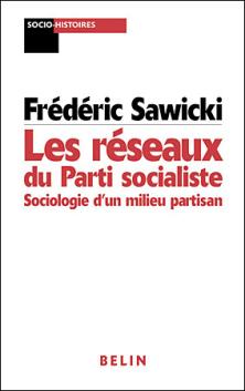 Frédéric Sawicki a publié plusieurs ouvrages, notamment avec Rémi Lefèvre, La société des socialistes.
