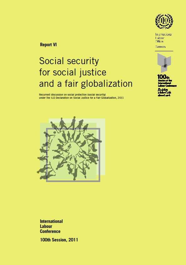 Elaboration du projet de Recommandation pour la CIT 2012: processus de consultation Juin 2011 CIT : Discussion récurrente sur la protection sociale (sécurité sociale) Résolution et conclusions