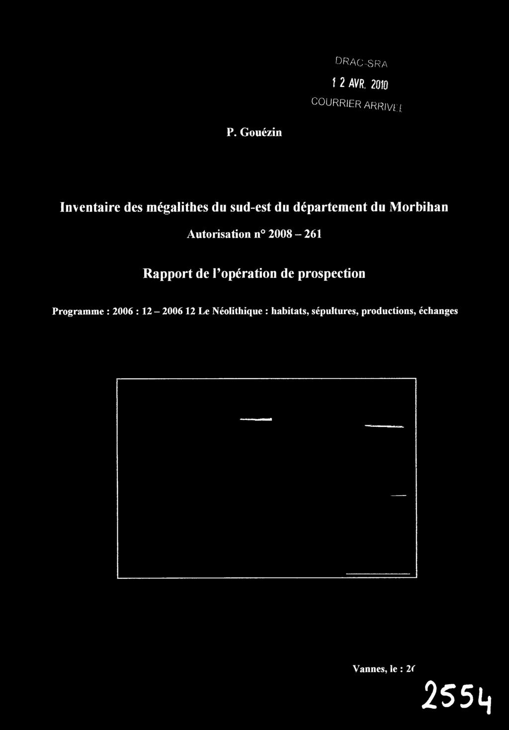 Autorisation n 2008-261 Rapport de l'opération de prospection Programme
