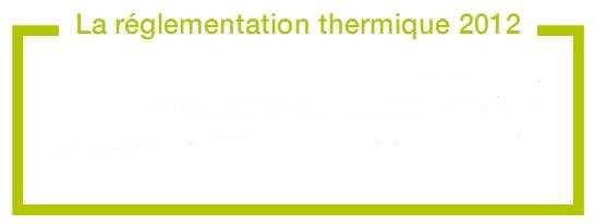 Thermique qui s applique depuis le 1 er janvier 2013 en France aux bâtiments neufs.