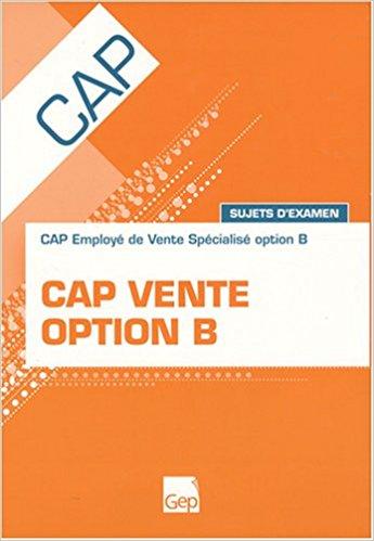 CAP vente option B : Sujets d'examen PDF - Télécharger,