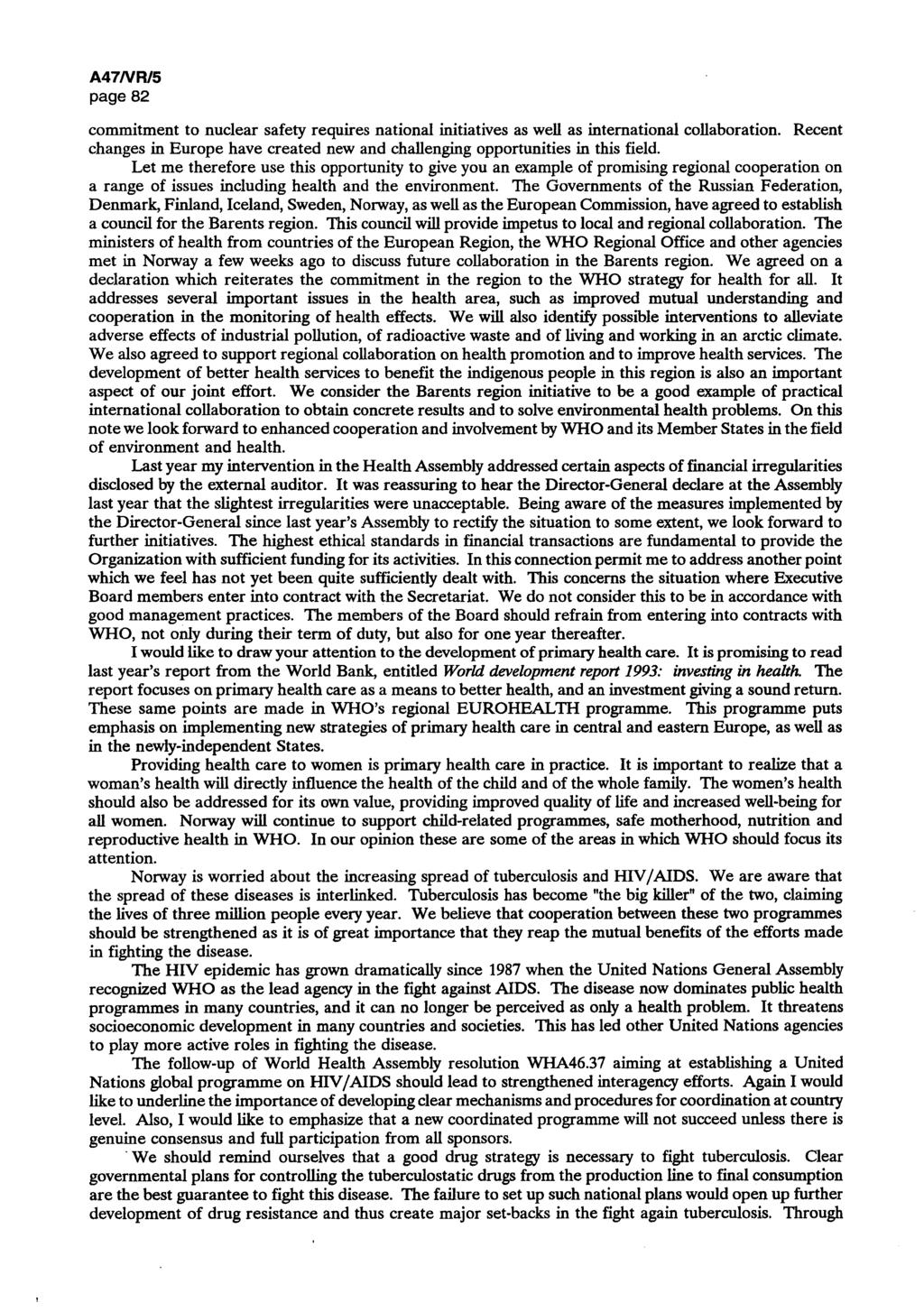 A47/VR/5 page 82 commitment to nuclear safety requires national initiatives as well as international collaboration.