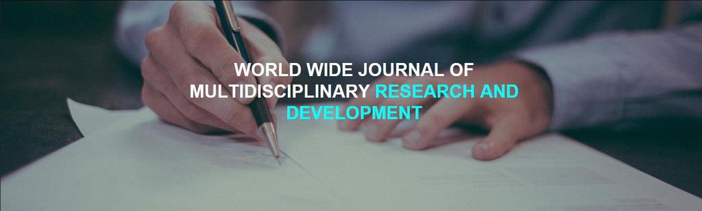 WWJMRD 2017; 4(2): 173-185 www.wwjmrd.com International Journal Peer Reviewed Journal Refereed Journal Indexed Journal UGC Approved Journal Impact Factor MJIF: 4.