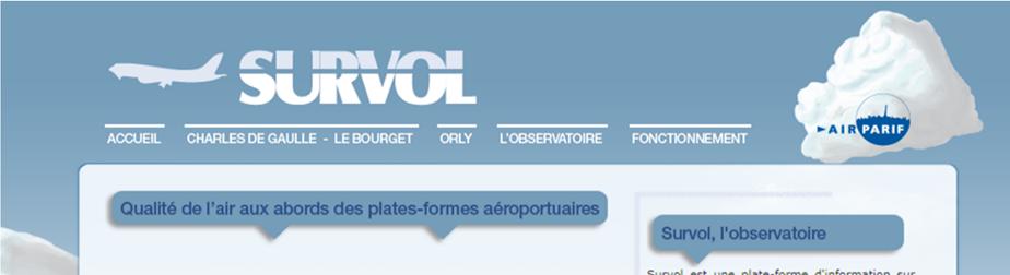 Depuis janvier 2013, la plateforme SURVOL est accessible à partir du site internet d Airparif ou directement sur le site internet de l observatoire (Figure 1).