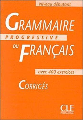 Grammaire progressive français, niveau débutant : Corrigés PDF - Télécharger, Lire TÉLÉCHARGER LIRE ENGLISH VERSION DOWNLOAD READ Description Ce