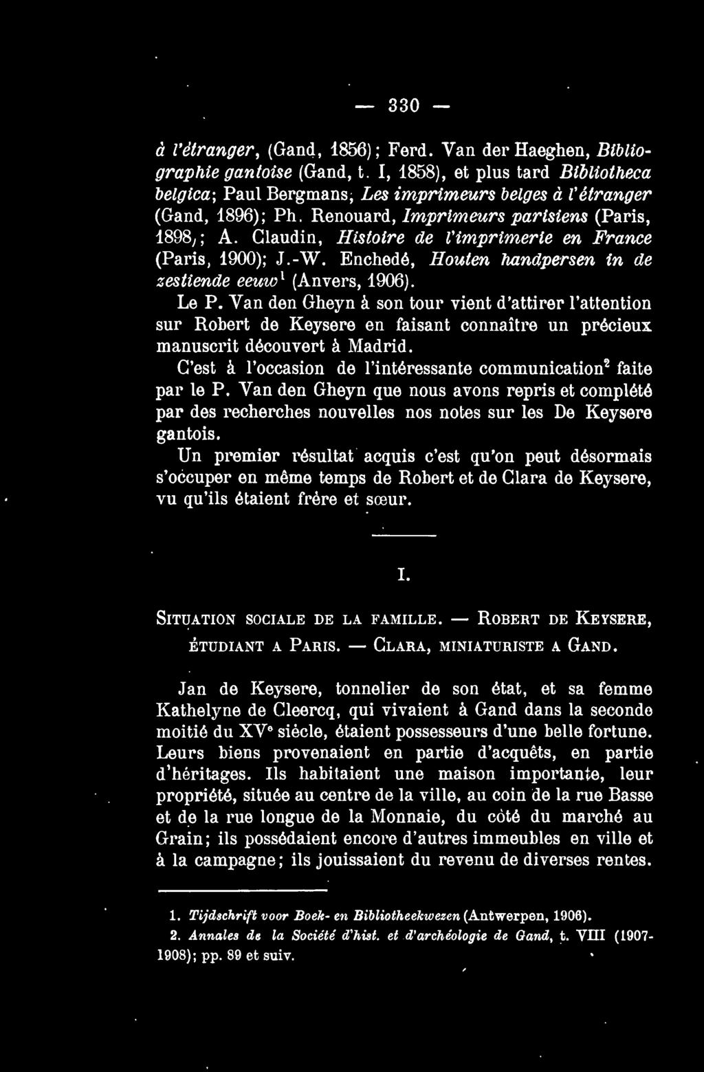 - 330 - a l'etranger, (Gand, 1856); Ferd. Van der Haeghen, Bibliographie gantoise (Gand, t.
