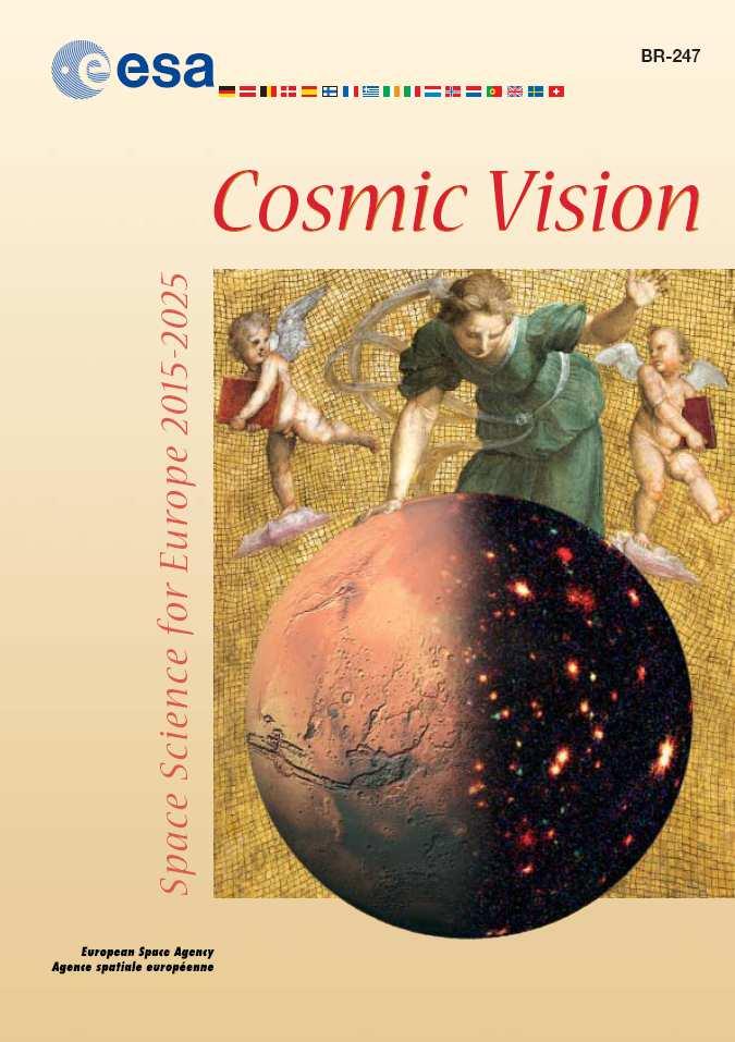 Le programme de l ESA CosmicVision 2015-2025 Quatre thèmes 1. Quelles sont les conditions pour la formation des planètes et l apparition de la vie? 2. Comment fonctionne le système solaire? 3.
