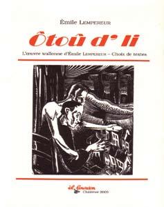 A l occasion du décès d Emile Lempereur, l AlWAC a eu la bonne idée de publier cette anthologie, avec une préface de Jean- Luc Fauconnier, qui retrace les grandes étapes de sa vie.