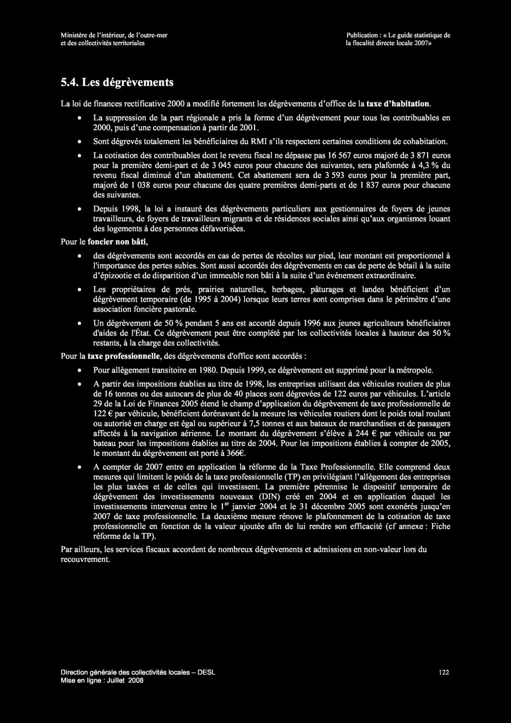 Ministère de l intérieur, de l outre-mer Publication : «Le guide statistique de et des collectivités territoriales la fiscalité directe locale 2007» 5.4.