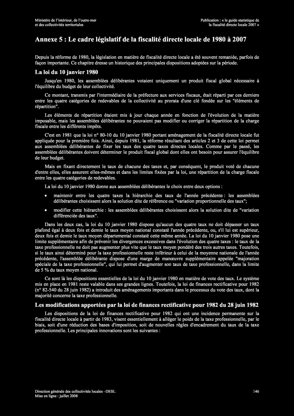 Ministère de l intérieur, de l outre-mer Publication : «le guide statistique de et des collectivités territoriales la fiscalité directe locale 2007» Annexe 5 : Le cadre législatif de la fiscalité