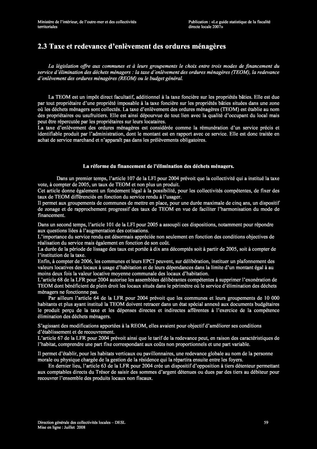 Ministère de l intérieur, de l outre-mer et des collectivités Publication : «Le guide statistique de la fiscalité territoriales directe locale 2007» 2.