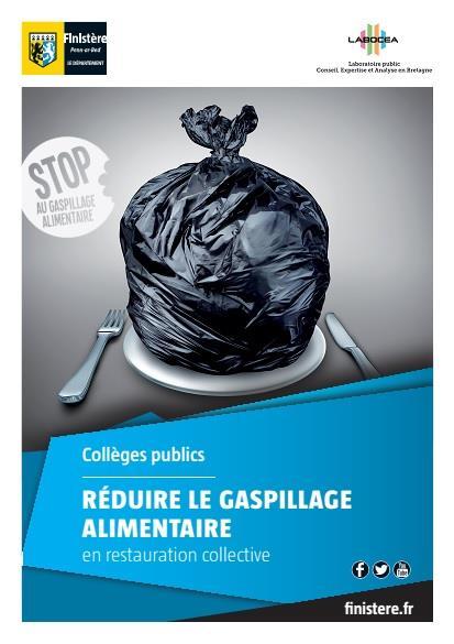 Guide : réduire le gaspillage alimentaire Le but du guide : 1. Proposer une méthodologie en 6 étapes pour la mise en place d un plan de lutte contre le gaspillage alimentaire 2.