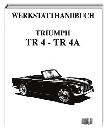 Triumph Werkstatthandbücher, deutsch TR4, TR4A 336575 TR5 489163 TR6 1969-1972 5583 Herald 1200, 1250, 1360, Spitfire 4, MK 2, MK 3, Vitesse 6 1600 212585 Spitfire