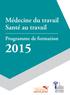 Médecine du travail Santé au travail. Programme de formation