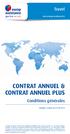 CONTRAT ANNUEL & CONTRAT ANNUEL PLUS. Travel. Conditions générales. www.europ-assistance.be. Valables à partir du 01.08.2014