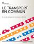 LE TRANSPORT EN COMMUN. Au cœur du développement économique de Montréal
