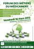 Programme prévisionnel du 7 e Forum des Métiers du Médicament Vendredi 16 mars 2012 - Faculté de Pharmacie de Strasbourg