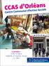 CCAS d Orléans. Centre Communal d Action Sociale. 3 services :