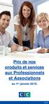 Prix de nos produits et services aux Professionnels et Associations. au 1 er janvier 2015. cic.fr