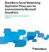 BlackBerry Social Networking Application Proxy pour les environnements Microsoft SharePoint. Guide d'installation et de configuration Version: 2.