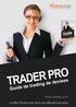 Le Mini E-book de XForex pour débutants TRADER PRO. Guide de trading de devises