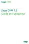Sage CRM. Sage CRM 7.3 Guide de l'utilisateur
