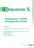 Séquence 5. Intégration, conflit, changement social. 1. Quels liens sociaux dans les sociétés où s affirme le primat de l individu