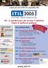 Le forum pour tous les DSI et les responsables d ITIL. 6 9 juin 2005, Le Méridien Montparnasse, Paris