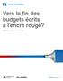 Vers la fin des budgets écrits à l encre rouge? Défis et choix du Québec