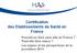Certification des Etablissements de Santé en France