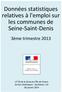 Données statistiques relatives à l'emploi sur les communes de Seine-Saint-Denis. 3ème trimestre 2013