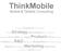 ThinkMobile. Mobile & Tablets Consulting. Android Agile R&D Blackberry Multiplatform Windows Phone Massive Downloads Marketing Appstores