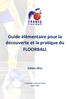 Guide élémentaire pour la découverte et la pratique du FLOORBALL