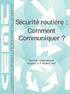 CONFÉRENCE EUROPÉENNE DES MINISTRES DES TRANSPORTS. Sécurité routière : Comment Communiquer?