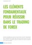 Les Eléments Fondamentaux pour Réussir dans le Trading de Forex