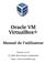 Oracle VM VirtualBox R Manuel de l utilisateur