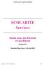 SCOLARITE Services. Guide pour les Parents et les Elèves. Version 15.1. Dernière Mise à jour 26 Juin 2015. Scolarité services guide de l utilisateur