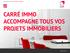 CARRÉ IMMO ACCOMPAGNE TOUS VOS PROJETS IMMOBILIERS
