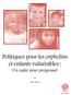 Politiques pour les orphelins et enfants vulnérables : Un cadre pour progresser. par. Rose Smart