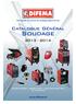 Une qualité au service du soudage depuis 60 ans. Catalogue Général. Soudage 2013-2014