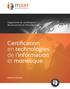 Organisme de certification de personnes et d entreprises. Certification en technologies de l information et monétique. www.it-cert.