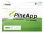 Créée en 2002, la société PineApp est pionnière sur le. Le siège de la société se trouve aux États-Unis, avec des